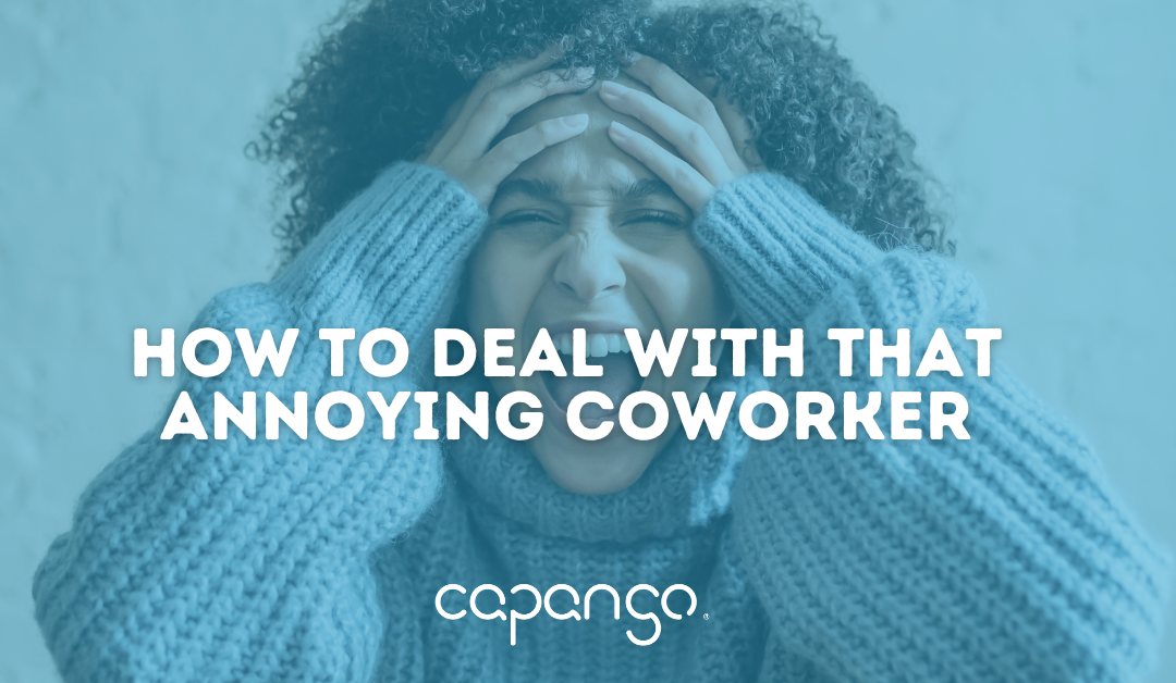 How To Deal With Annoying Coworkers