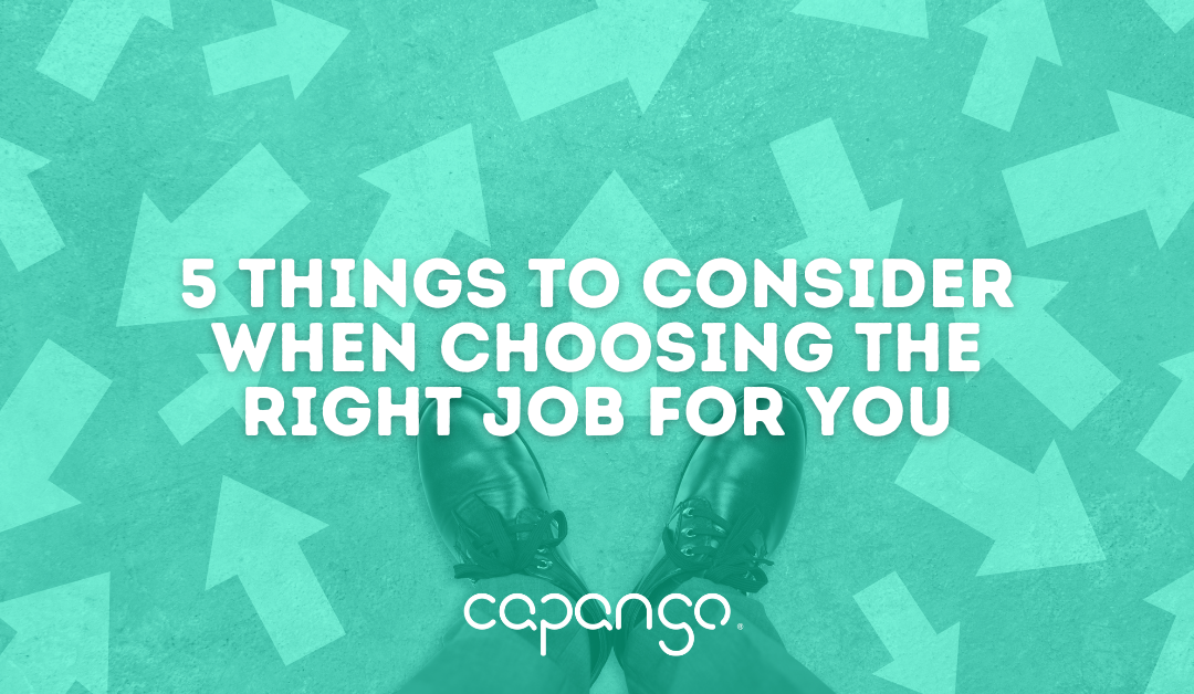 Five Things To Consider When Choosing the Right Job For You