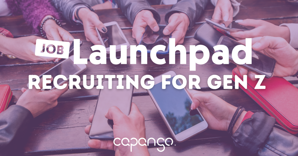 Job Launchpad Recruiting for Gen Z Capango